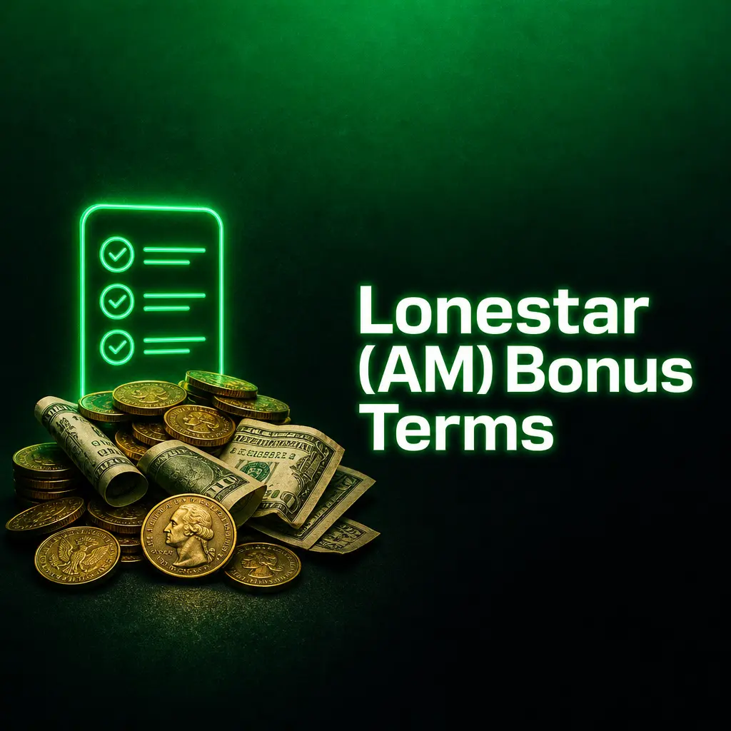 Lonestar (AM) Bonus Terms